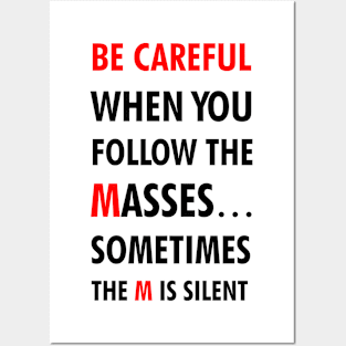 Follow The Masses - Inspiring Quotes Posters and Art